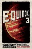 Equinox: Hollow Stone Press The Sunset Chronicles - Omnibus Editions- Equinox