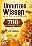 Unnützes Bookmundo Unnützes Wissen über Bienen & Honig