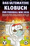 Das Bol Das ultimative Klobuch zur Fussball WM 2026