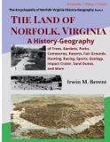 The Berent's Encyclopedia of Norfolk Virginia History-Geograrphy-The Land of Norfolk, Virginia