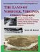 The Berent's Encyclopedia of Norfolk Virginia History-Geograrphy-The Land of Norfolk, Virginia