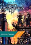 Fandom Inc. Kingdom Hearts 3 + ReMind DLC: The Complete Guide & Walkthrough