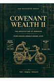Covenant Wealth II: The Architecture of Dominion: From One Pen to One Acre • From 7 Keke to 1 • From Loss to Architecture