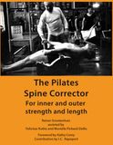 The Pilates Spine Corrector: For inner and outer strength and length