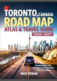TORONTO, CANADA ROAD MAP ATLAS & TRAVEL GUIDE 2026-2027