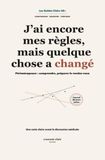 J'ai encore mes règles, mais quelque chose a changé: Périménopause : sommeil, cycles, énergie, brouillard mental - comprendre, suivre et préparer le rendez-vous médical