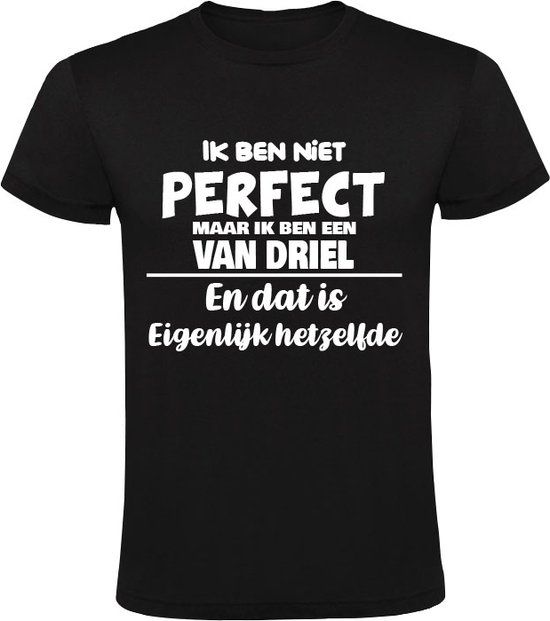 Sol's Zwart Heren T-shirt - Ik ben niet perfect maar ik ben een Van Driel - Katoen - Maat S