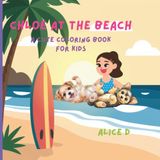Chloe at the Beach: A Cute Coloring Book for Kids