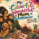 My Colourful, Wonderful Mom: And Our ADHD Adventures