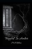 TRAPPED Libri GmbH Trapped in Amber Paperback