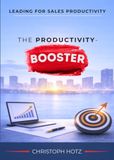 THE PRODUCTIVITY BOOSTER: LEADING FOR SALES PRODUCTIVITY