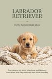 Labrador Retriever Puppy Care Record Book