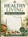 Healthy Living Word Search: Large Print Puzzles Featuring Wellness, Nutrition, Fitness, Mindfulness, and Healthy Lifestyle Vocabulary for Adults and Seniors