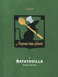 Anyone Disney Pixar Anyone Can Cook: A Ratatouille Recipe Journal