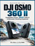 Mastering DJI Mastering the DJI Osmo 360 II
