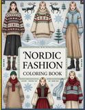 Nordic Fashion Coloring Book for Adults: 71 Stunning Nordic Style Illustration | 8.5×11 Inches | Scandinavian Fashion, Cozy Winter Look, Folk Dresses & Creative Coloring Pages