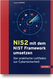NIS2 mit dem NIST Framework umsetzen: Der Managementleitfaden zur Cybersicherheit
