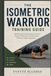 The Isometric Warrior Training Guide