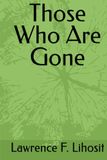Those Who Are Gone