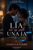 Lía no es solo una IA: El buscaba orden, ella encontró su corazón.