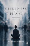 Stillness Libri GmbH Stillness in the Chaos