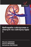 Nefropatia OmniScriptum SRL Nefropatia cukrzycowa u chorych na cukrzycę typu 1