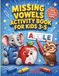 Missing Vowels Activity Book for Kids Ages 3-5: Preschool Phonics Coloring Workbook Ages 3-5 | Vowel Sounds Practice Book | Phonics Word Building | Beginning Sounds Activity Pages
