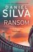 Ransom: HarperCollins Gabriel Allon- Ransom Hardcover