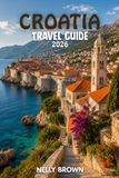 Croatia Travel Guide 2026
