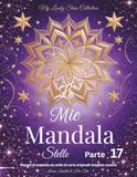 Le Mie Mandala Stelle – Parte 17: Disegni di mandala da stelle di carta originali ritagliate a mano