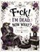 F*ck! I'm Dead Now It's Your Problem: Final Wishes Planning Guide for Your Loved Ones | Organize What to Do When ... Death Organizer, and Estate Planning Workbook