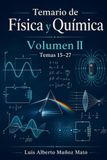 Temario de Física y Química. Volumen II: Temas 15-27