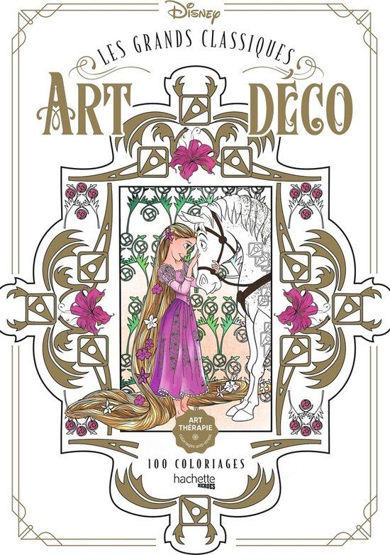 hachette heroes Hachette Disney Les Grands Classiques Art Deco 100 Coloriages Kleurboek voor volwassenen