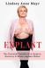 Explant: The Essential Guidebook to Surgery, Recovery & Breast Implant Illness