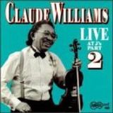Claude Arhoolie Claude Williams - Live At J's, V. 2