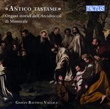 Antico Giovan Battista Vaglica - Antico Tastame - Historical Organs Of The Archdioc (CD)