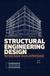 STRUCTURAL ENGINEERING DESIGN: Structural Analysis Concrete and Steel Systems