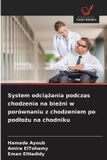 System OmniScriptum SRL System odciążania podczas chodzenia na bieżni w porównaniu z chodzeniem po podlożu na chodniku