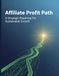 Affiliate Profit Path: A Strategic Roadmap For Sustainable Growth