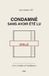 Condamné Independently Published Condamné sans avoir été lu Paperback