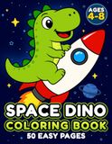 Space Dino Coloring Book for Kids Ages 4-8