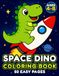 Space Dino Coloring Book for Kids Ages 4-8