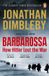 Barbarossa: How Hitler Lost the War