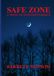 Safe Zone: A Novel of Intimate Intrigue