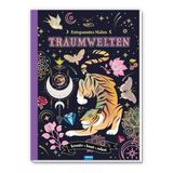 TRÖTSCH Malbuch Entspanntes Malen Traumwelten: Malbuch Ausmalbuch Beschäftigungsbuch
