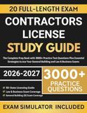 Contractors License Study Guide 2026-2027: The Complete Prep Book with 3000+ Practice Test Questions Plus Essential Strategies to Ace Your General Building and Law & Business Exams