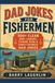 Dad Jokes for Fishermen: 500+ Clean Reel Laughs, Fishing Puns & Family-Friendly Dad Jokes