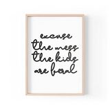 Grappige Home Prints Grappige quote print | Excuus The Mess The Kids Are Feral | Typografie familie thuis kinderen | A4 A3 A5 | *FRAME NIET INBEGREPEN* - A3 - PBH23