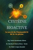 CYSTÉINE Independently Published Glutathion En Action- CYSTÉINE BIOACTIVE.Le secret de L'immunité et de la vie pleine Paperback