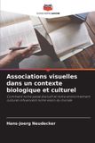 Associations Editions Notre Savoir Associations visuelles dans un contexte biologique et culturel